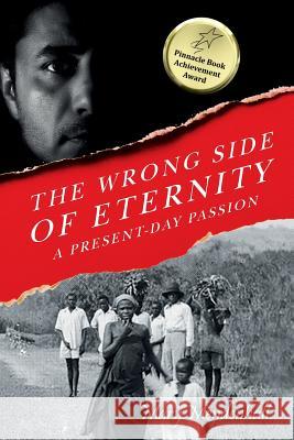 The Wrong Side of Eternity: A Present-Day Passion Mary Mendenhall 9781519502605