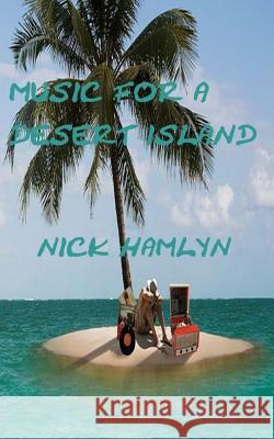 Music For A Desert Island Hamlyn, Nick 9781519509826