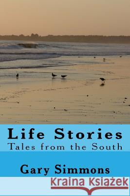 Life Stories Gary G. Simmons 9781519509871