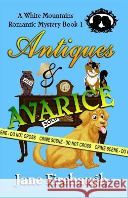 Antiques & Avarice Jane Firebaugh 9781519516077