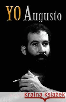 Yo Augusto Manuel Augusto Lemus 9781519521354 Createspace Independent Publishing Platform