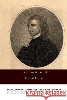 The Crook in the Lot Thomas Boston 9781519534989 Createspace