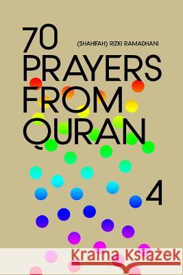 70 Prayers From Quran 4 Ramadhani Ba, Shahifa Rizki 9781519535481 Createspace Independent Publishing Platform
