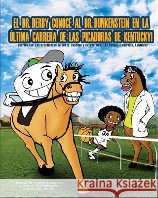 El Dr. Derby Conoce Al Dr. Dunkenstein Youth United for Prosperity Watson Lane Elementary School Dr Joseph Profit 9781519536440 Createspace Independent Publishing Platform