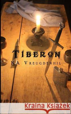 Tiberon N A Vreugdenhil 9781519537072 Createspace Independent Publishing Platform