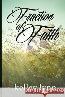 Fraction of Faith Kelley Lynn 9781519538208