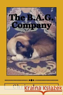 The B.A.G. Company Chris James 9781519545077