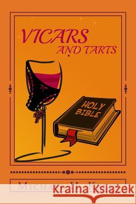 Vicars and Tarts Michael H. Kelly 9781519546340 Createspace Independent Publishing Platform