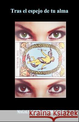 Tras el espejo de tu alma Magaly Felician 9781519546982 Createspace Independent Publishing Platform