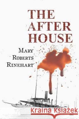 The After House Mary Roberts Rinehart 9781519547835