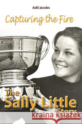 Capturing the Fire: Biography Adli Jacobs 9781519548191 Createspace Independent Publishing Platform