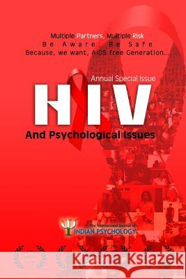 HIV and Psychological Issues: IJIP Annual Special Issue, 2015 Patel, Ankit 9781519557476