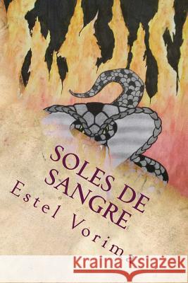 Soles de Sangre: Coronas y Cadenas Estel Vorima Yasmina Canon Gonzalez 9781519559807