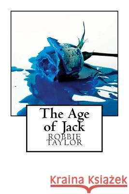 Age of Jack Robbie Taylor 9781519567161