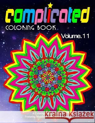 COMPLICATED COLORING BOOKS - Vol.11: women coloring books for adults Charm, Jangle 9781519567543 Createspace Independent Publishing Platform