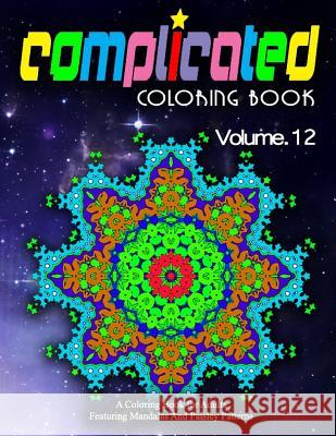 COMPLICATED COLORING BOOKS - Vol.12: women coloring books for adults Charm, Jangle 9781519567550 Createspace Independent Publishing Platform