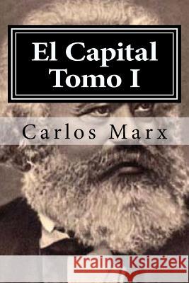 El Capital Tomo I Carlos Marx 9781519568663 Createspace Independent Publishing Platform