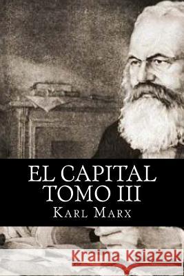 El Capital Tomo III Karl Marx 9781519571434 Createspace Independent Publishing Platform