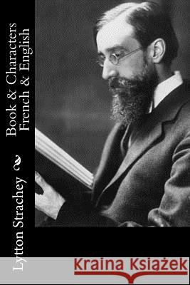 Book & Characters French & English Lytton Strachey 9781519571601