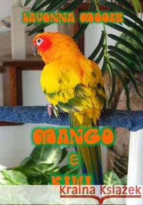 Mango & Kiwi Lavonna Moore 9781519573681