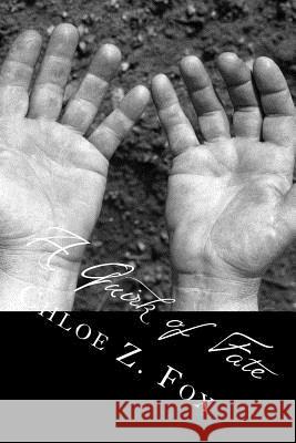A Quirk of Fate: Short Stories From Yesterday Fox, Chloe Z. 9781519577030 Createspace Independent Publishing Platform