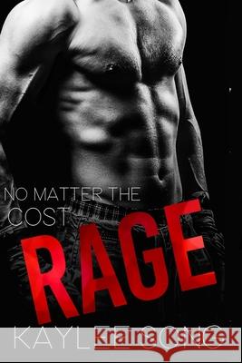 Rage: A Fire and Steel Motorcycle Romance Kaylee Song 9781519581846 Createspace Independent Publishing Platform