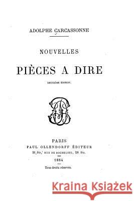 Nouvelles pièces à dire Carcassone, Adolphe 9781519583116