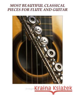 Most Beautiful Classical Pieces for Flute and Guitar Mark Phillips 9781519583444