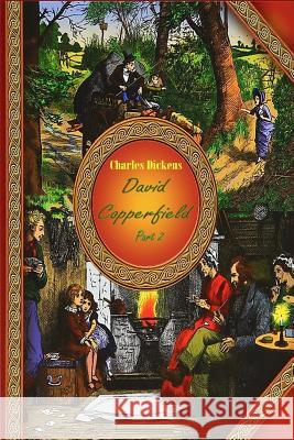 David Copperfield Part 2 Charles Dickens 9781519584410
