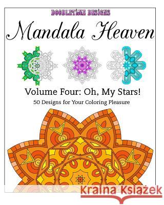 Oh, My Stars!: 50 Designs for Your Coloring Pleasure Tina Golden 9781519588227 Createspace Independent Publishing Platform