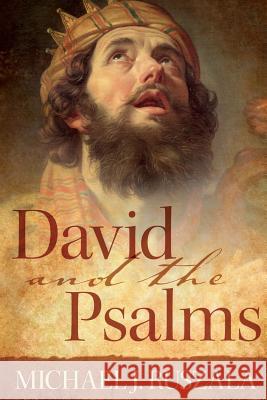 David and the Psalms Michael J. Ruszala Wyatt North 9781519588890