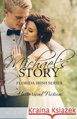 Michael's Story Suzanne D Williams 9781519589897 Createspace Independent Publishing Platform