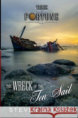 The Wreck of the Ten Sail Steven Becker 9781519590831 Createspace Independent Publishing Platform