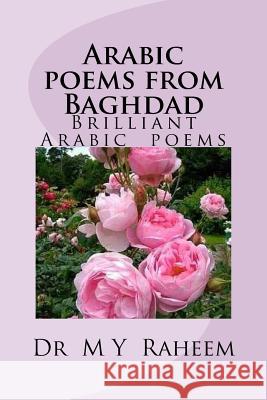 Arabic Poems from Baghdad Dr M. y. Raheem 9781519592064 Createspace Independent Publishing Platform