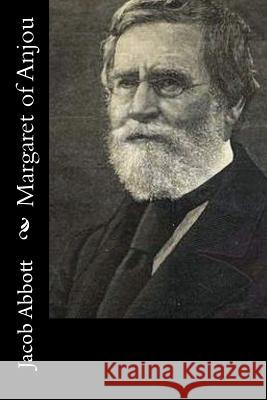 Margaret of Anjou Jacob Abbott 9781519592620 Createspace Independent Publishing Platform