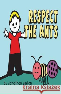 Respect the Ants Jonathan Linton Tim Druck 9781519594068