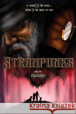 Steampunks: Fractured B. E. Farnell 9781519595195