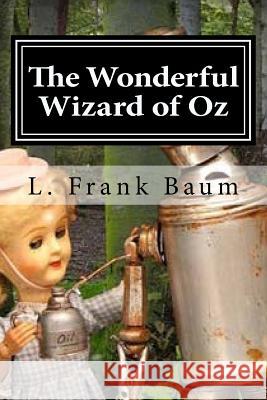 The Wonderful Wizard of Oz L. Frank Baum 9781519596550