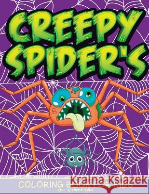 Creepy Spider's: Coloring Book for Kids Cristie Will 9781519598264