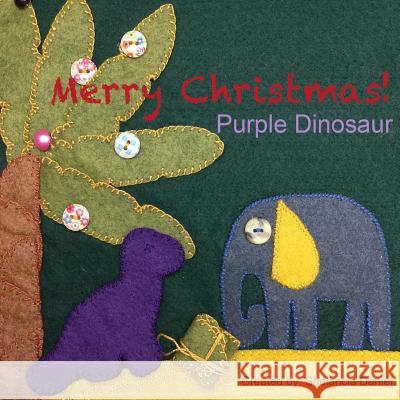 Merry Christmas Purple Dinosaur! Shelancia Daniel 9781519599483 Createspace Independent Publishing Platform