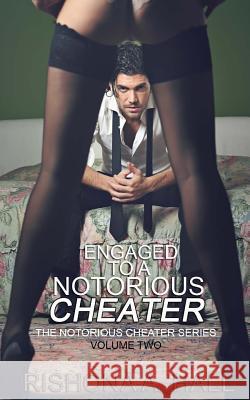 Engaged To A Notorious Cheater Hall, Rishona a. 9781519603395 Createspace Independent Publishing Platform