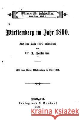 Württemberg im Jahr 1800 Hartmann, J. 9781519604118