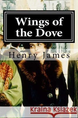 Wings of the Dove Henry James 9781519611239