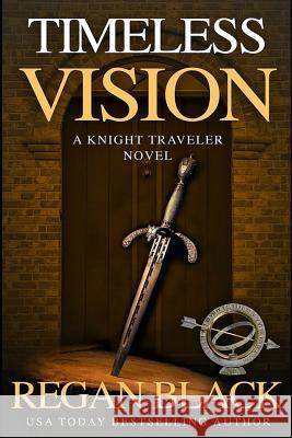 Timeless Vision Regan Black 9781519613707 Createspace Independent Publishing Platform