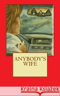 Anybody's Wife Sharon E. McGee 9781519619396