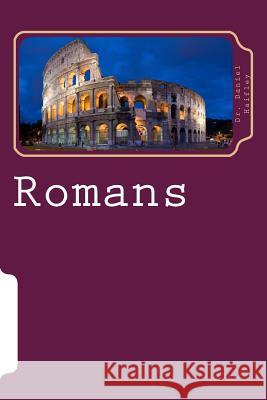 Romans: A personal commentary guide Haifley, Daniel S. 9781519620507 Createspace Independent Publishing Platform