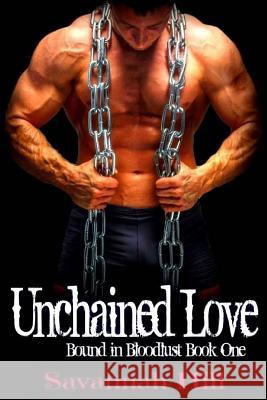 Unchained Love Savannah Hill 9781519620897 