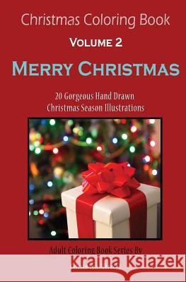 Christmas Coloring Book: Merry Christmas - TRAVEL SIZE: 20 Gorgeous Hand Drawn Christmas Season Illustrations Von Albrecht, Celeste 9781519624253