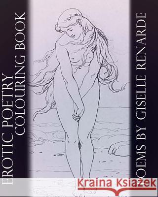 Erotic Poetry Adult Colouring Book Giselle Renarde 9781519624390 Createspace Independent Publishing Platform