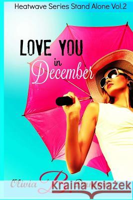 Love You in December Olivia B. Dannon Editor Kathy Krick 9781519627216 Createspace Independent Publishing Platform